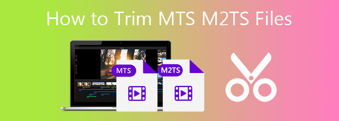 Come tagliare i file MTS M2TS