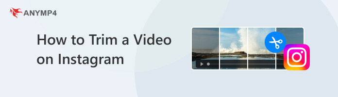 How-to Trim A Video On Instagram